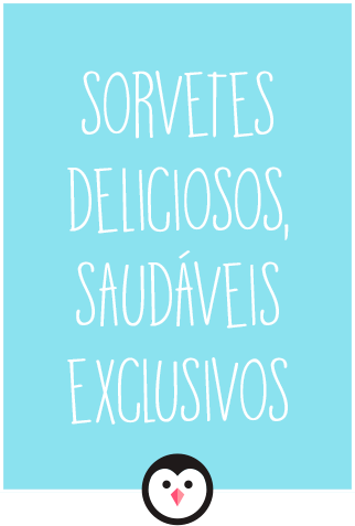 Sorvetes deliciosos, saudáveis exclusivos